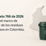 El Decreto 766 de 2026 amplía el marco de gestión de los residuos peligrosos en­­ Colombia